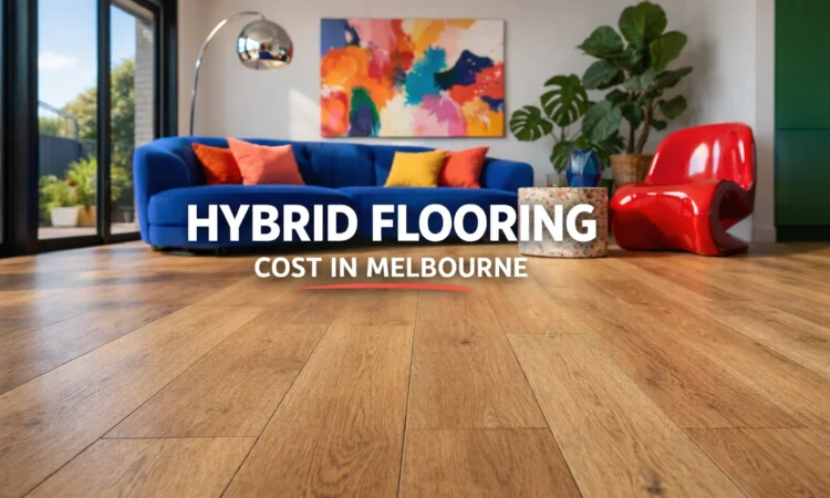Hybrid Flooring Cost in Australia 2026